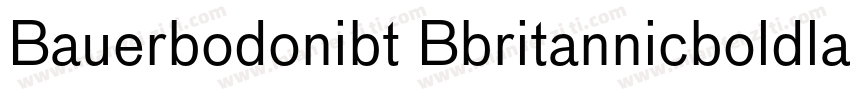 Bauerbodonibt Bbritannicboldlack字体转换